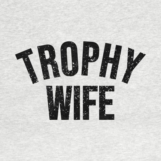 Trophy wife by Riel